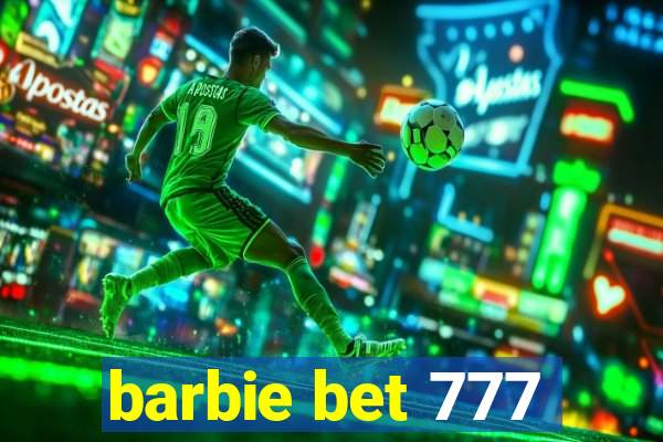 barbie bet 777